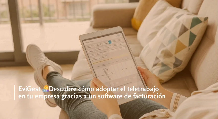 Tablet con una imagen de la app de Evigest sobre como adoptar el teletrabajo gracias a un software de facturación