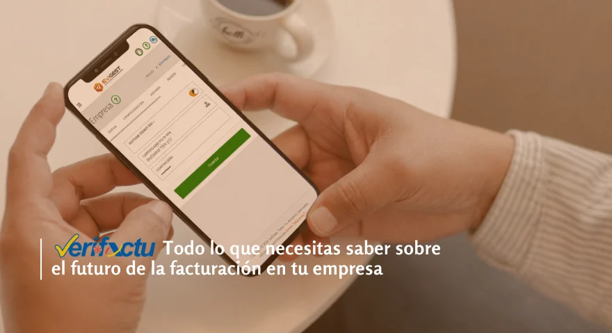VeriFactu - Todo lo que necesitas saber sobre el futuro de la facturación en tu empresa